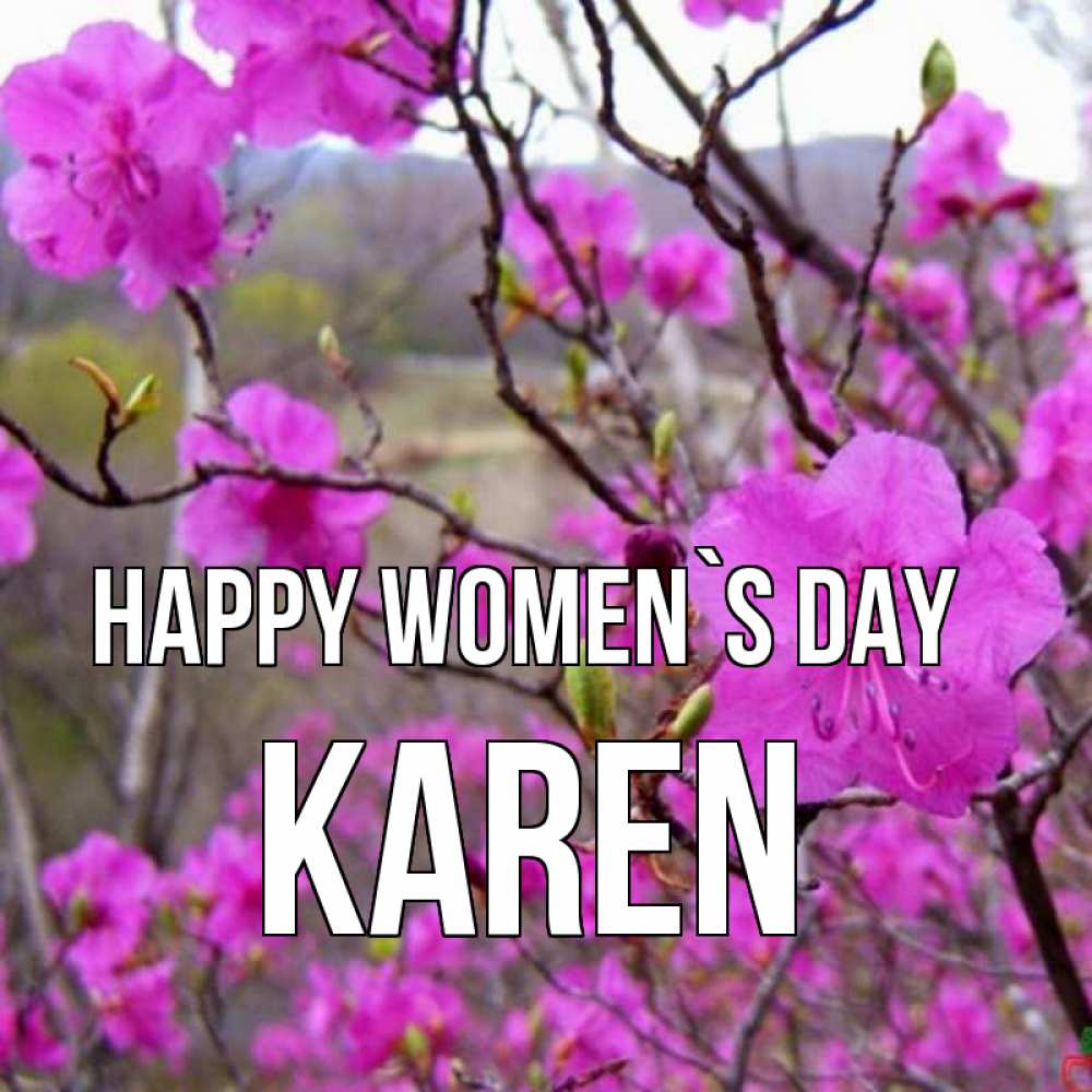 Greetings card с именем, Karen happy women`s day международный женский день Greetings with text for free download 